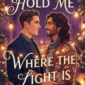 Hold Me Where the Light Is — Audiobook