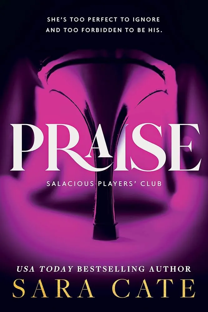 Praise by Sara Cate — the praise-kink architecture age gap romance frequently rides on