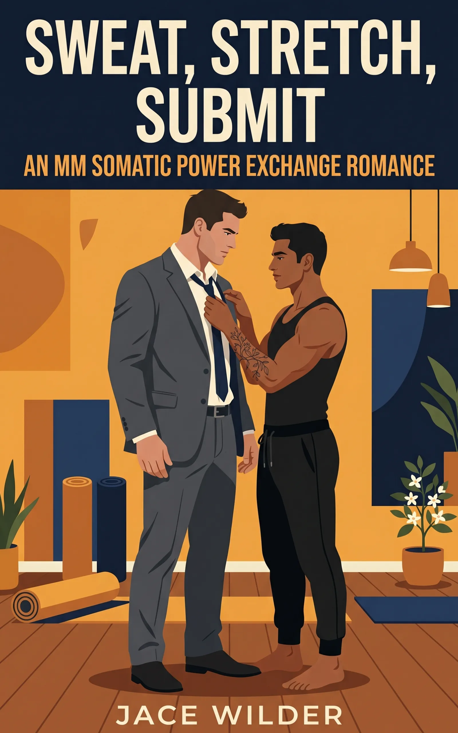 Sweat, Stretch, Submit by Jace Wilder