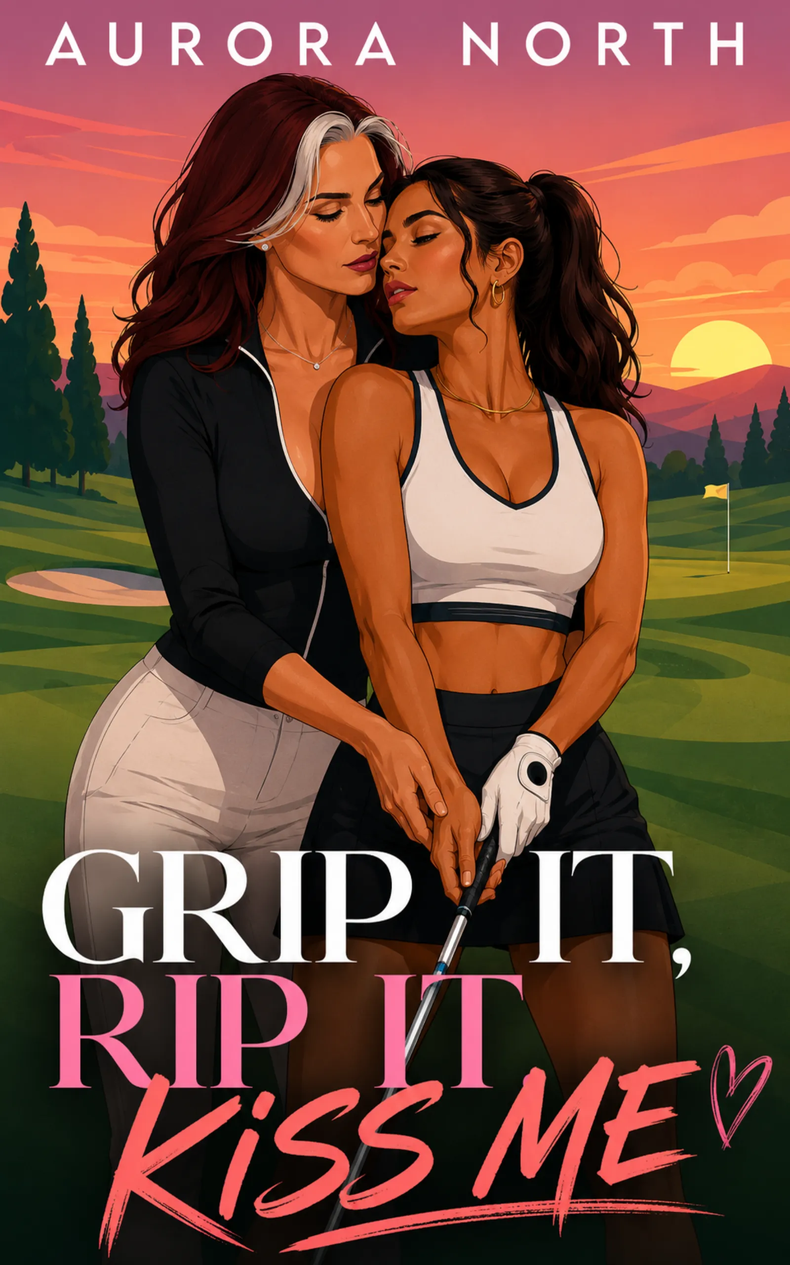 Grip It, Rip It, Kiss Me book cover by Aurora North