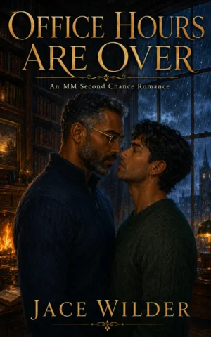 Office Hours Are Over book cover - MM age-gap romance by Jace Wilder
