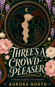 Three’s a Crowd-Pleaser