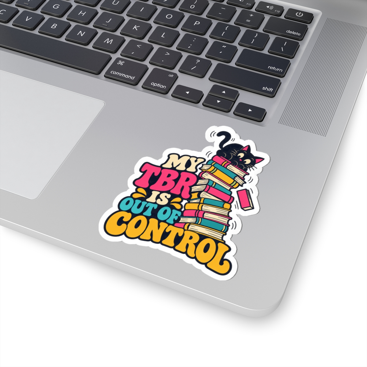 My TBR Is Out of Control Sticker — Book Lover Kiss-Cut Vinyl Sticker - Image 5