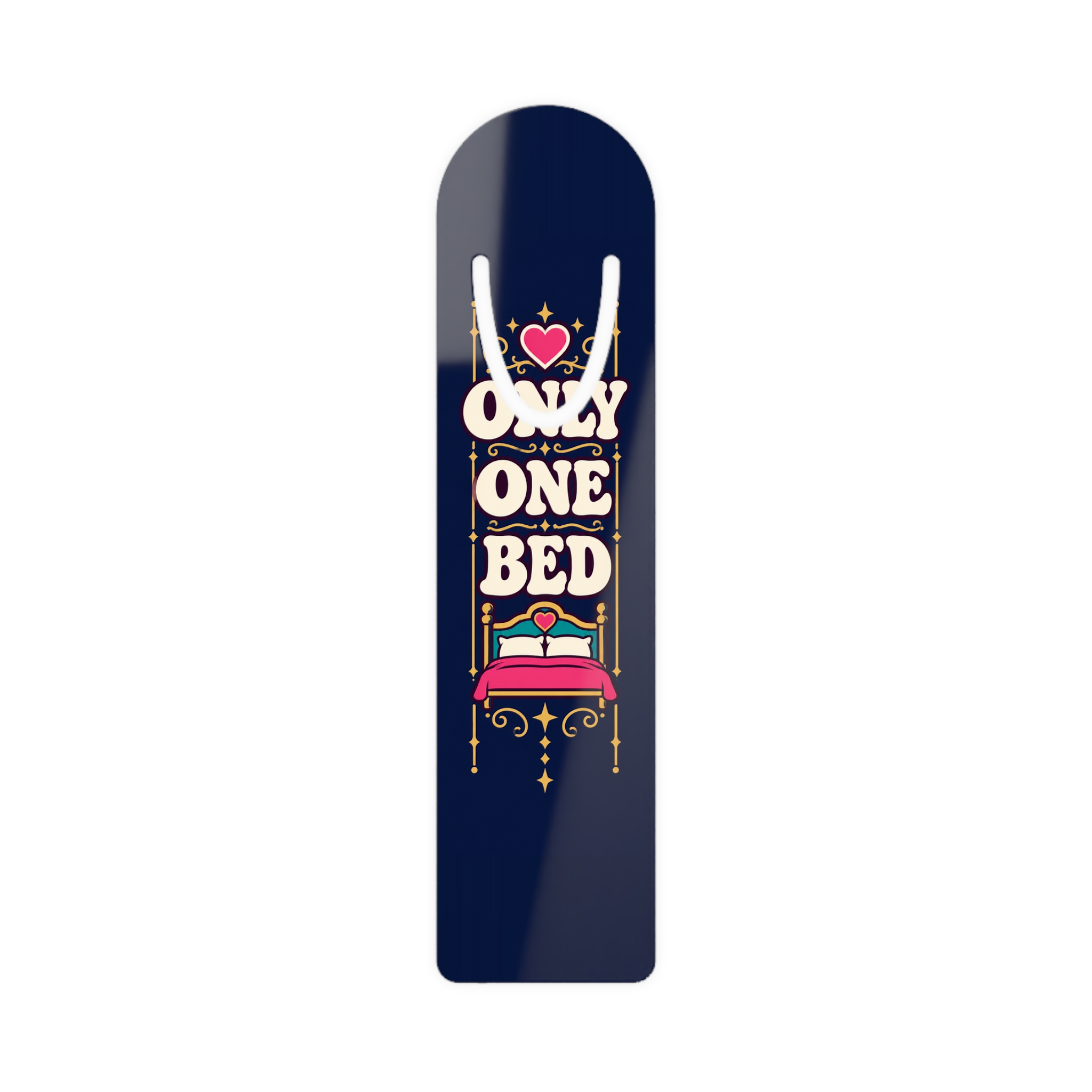 Only One Bed Bookmark — Aluminum Bookmark for Romance Readers