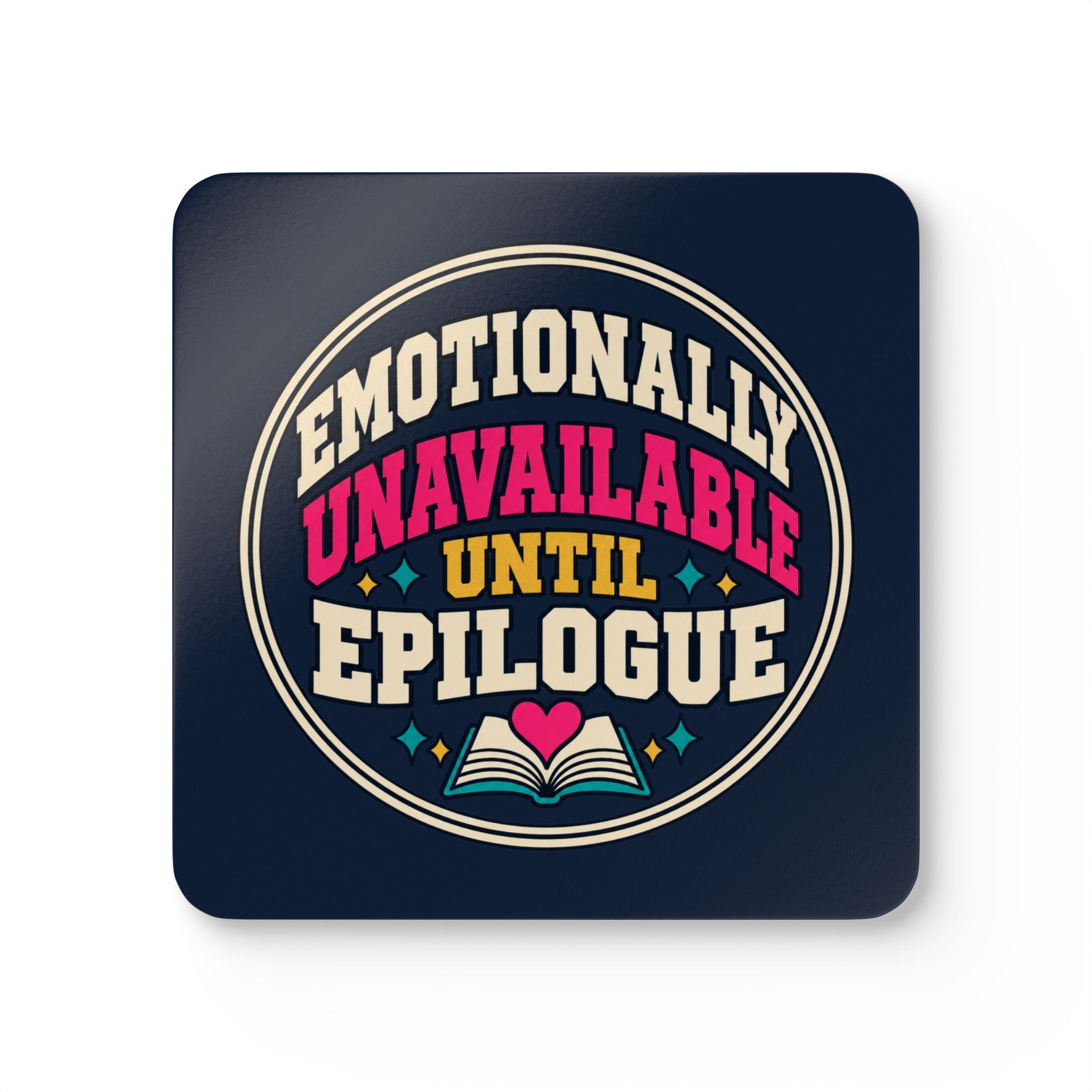Emotionally Unavailable Until Epilogue Coaster Set — Book Lover Cork-Back Drink Coasters, Set of 4