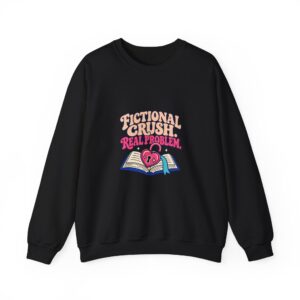 Fictional Crush, Real Problem Crewneck Sweatshirt — Romance Reader Graphic Sweatshirt, Unisex