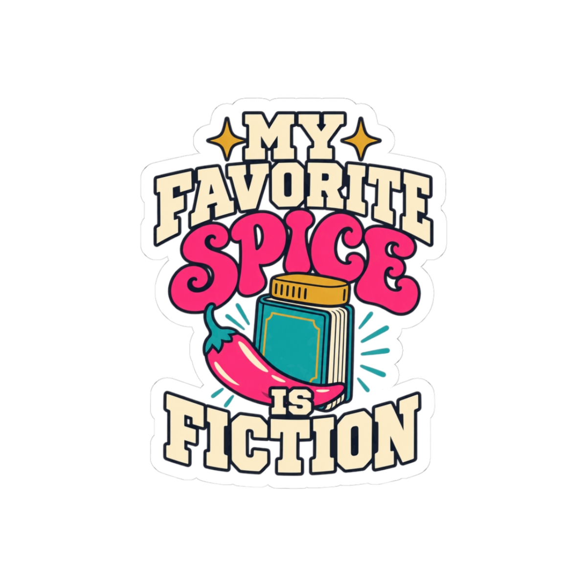My Favorite Spice Is Fiction Sticker — Spicy Romance Reader Kiss-Cut Vinyl Sticker