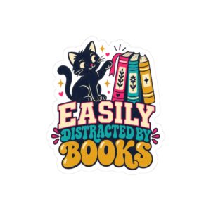 Easily Distracted by Books Sticker — Book Lover Kiss-Cut Vinyl Sticker