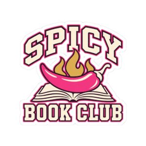 Spicy Book Club Sticker — Kiss-Cut Vinyl Bookish Sticker for Romance Readers