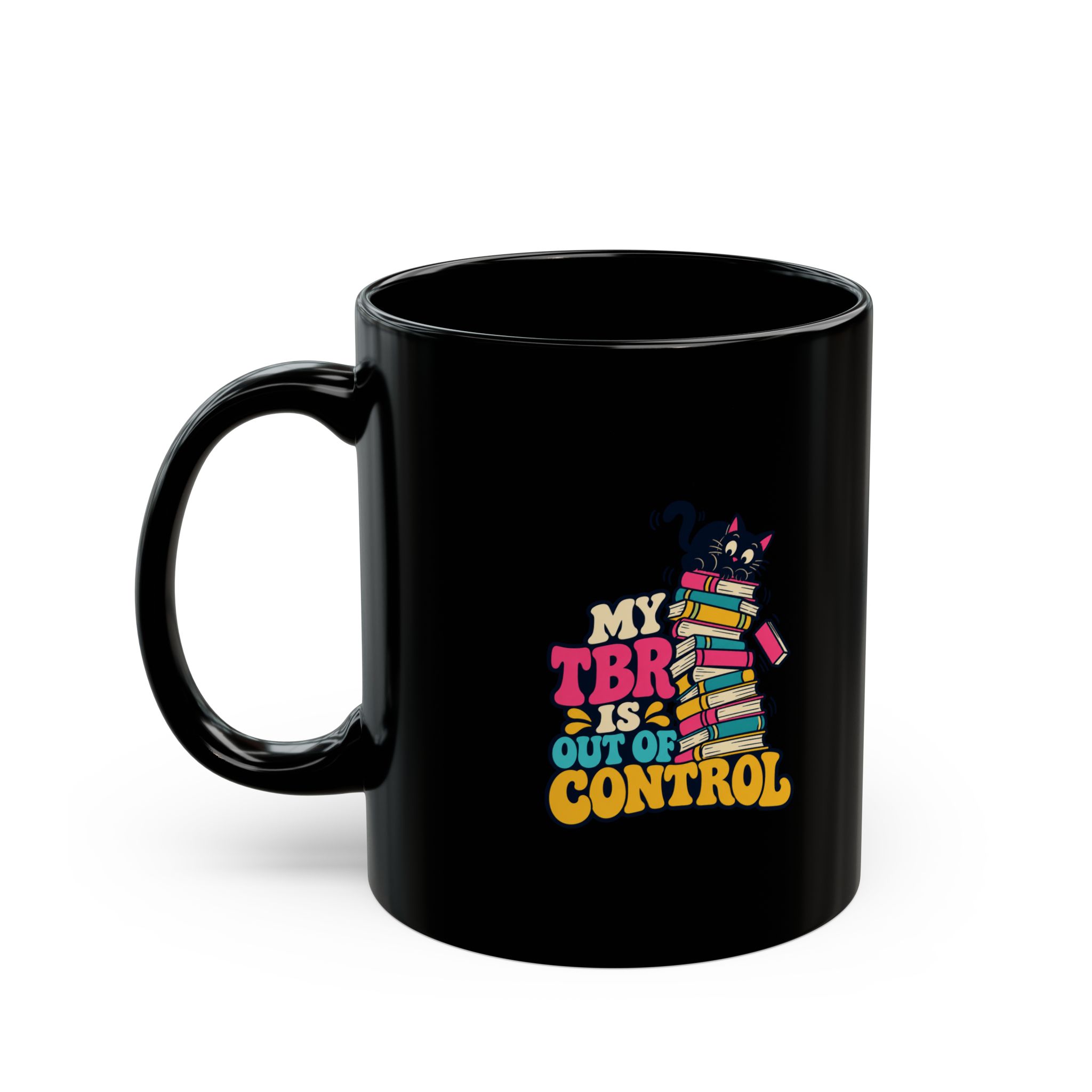 My TBR Is Out of Control Black Mug — Book Lover Ceramic Mug, 11oz