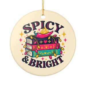 Spicy & Bright Ornament — Spicy Romance Reader Ceramic Christmas Ornament