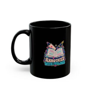 Annotated with Feelings Black Mug — Book Annotator Ceramic Mug, 11oz
