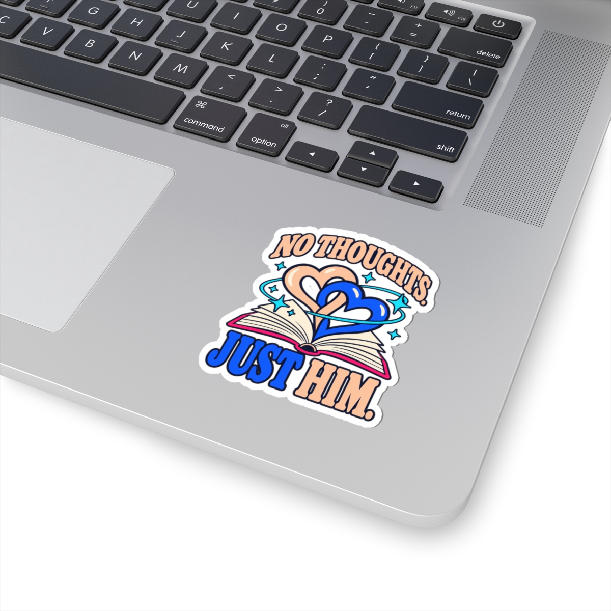 No Thoughts, Just Him Sticker — Romance Reader Kiss-Cut Vinyl Sticker - Image 2
