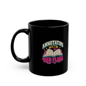 Annotating the Red Flags Black Mug — Dark Romance Reader Ceramic Mug, 11oz