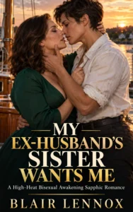 My Ex-Husband’s Sister Wants Me
