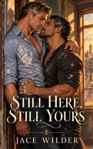 Still Here, Still Yours